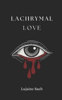 Lachrymal Love