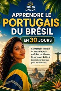 Apprendre le Portugais du Brésil en 30 Jours