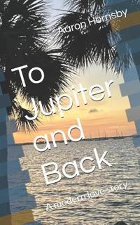 To Jupiter and Back