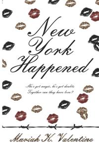 Valentine, M: New York Happened