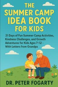 The Summer Camp Idea Book for Kids