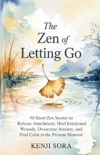 The ZEN of Letting Go