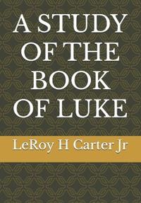 A Study of the Book of Luke