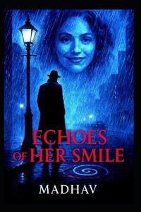 Echoes of Her Smile