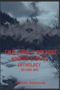 Chillingly Bizarre