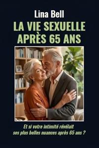 La vie sexuelle après 65 ans
