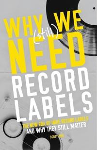 Why We (Still) Need Record Labels