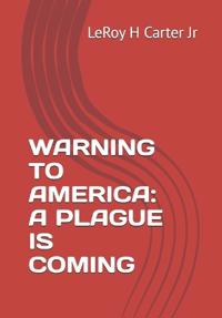 Carter Jr, L: WARNING TO AMERICA