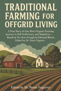 Traditional Farming for Offgrid Living