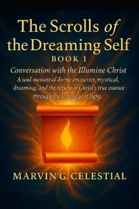 The Scrolls of the Dreaming Self - Book 1