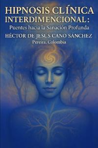 Hipnosis Clínica Regresiva e interdimensional
