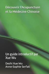 Découvrir l'Acupuncture et la Médecine Chinoise