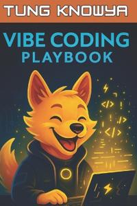 Vibe Coding Playbook