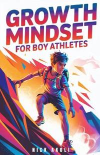 Growth Mindset for Boy Athletes