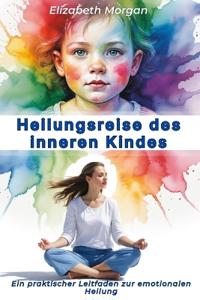 Heilungsreise des inneren Kindes