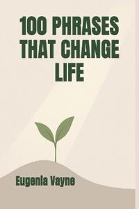 100 Phrases That Change Life