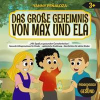 Das große Geheimnis von Max und Ela