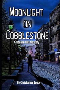 Soucy, C: Moonlight on Cobblestone