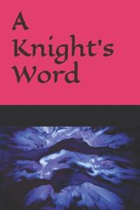 A Knight's word