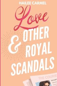 Love & Other Royal Scandals