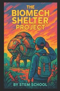 The Biomech Shelter Project