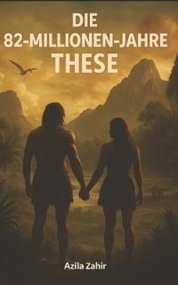 Die 82-Millionen-Jahre-These