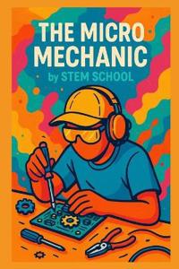 The Micro Mechanic