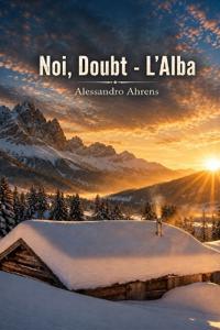 Noi, Doubt - L'Alba -