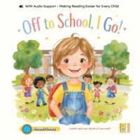 Off to School, I Go!