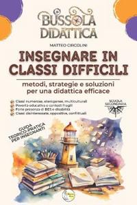 Bussola Didattica. Insegnare in classi difficili