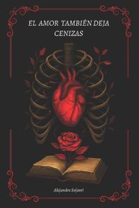 El amor también deja cenizas