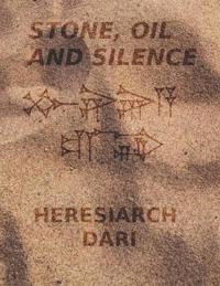 Stone, Oil and Silence