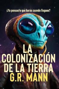 La Colonización de la Tierra