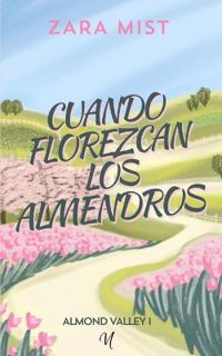 Mist, Z: Cuando florezcan los almendros