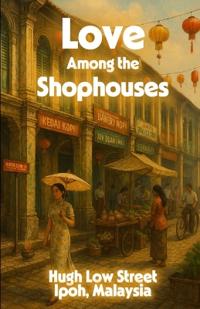 Love Among the Shophouses