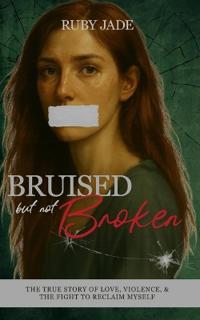 Bruised but Not Broken