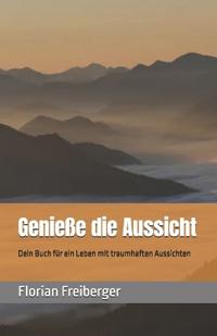 Genieße die Aussicht