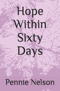Nelson, P: Hope Within Sixty Days