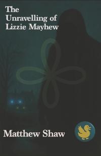 The Unravelling of Lizzie Mayhew