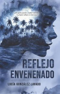 González Lavado, L: Reflejo envenenado