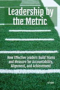 Leadership By The Metric
