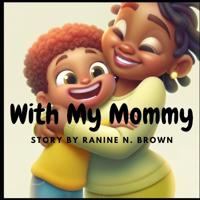 With My Mommy