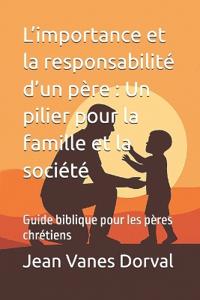 L'importance et la responsabilité d'un père