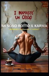 Mi Sono Rotto Il Karma