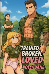 Trained, Broken, Loved