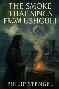 The Smoke That Sings from Ushguli
