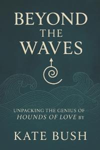 Beyond the Waves