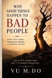 Why good things happen to bad people?