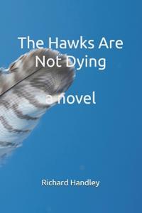 The Hawks Are Not Dying