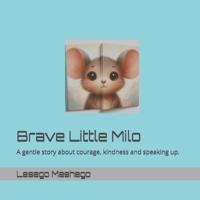 Brave Little Milo